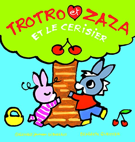Trotro et Zaza. Vol. 12. Trotro et Zaza et le cerisier