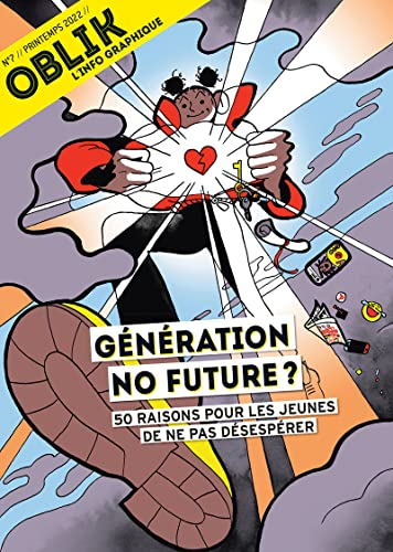 Oblik : l'info graphique, n° 7. Génération no future ? : 50 raisons pour les jeunes de ne pas désesp