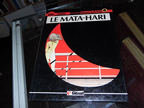 Cargo. Vol. 4. Le Mata Hari