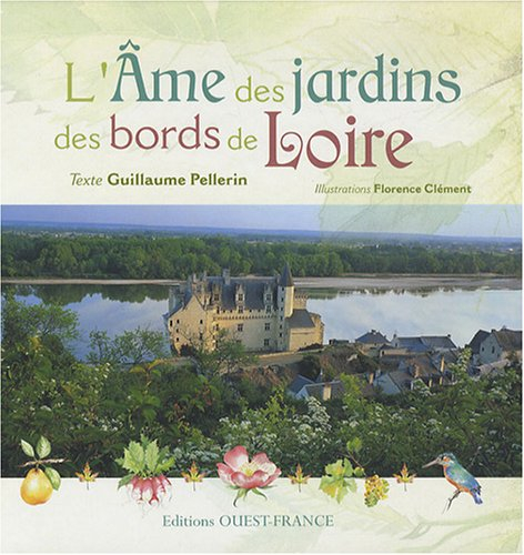 L'âme des jardins des bords de Loire