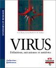 Virus : définitions, mécanismes et antidotes - David Harley, Robert Slade, Urs E. Gattiker