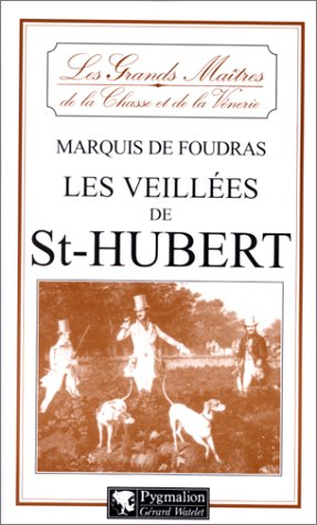 Les veillées de Saint Hubert