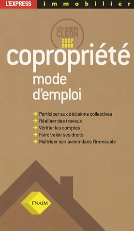 Copropriété, mode d'emploi : les guides Cléon 2007-2008