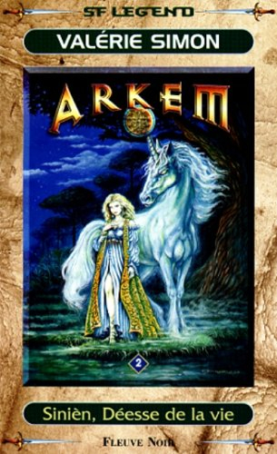 arkem, tome 2 : sinièn, déesse de la vie