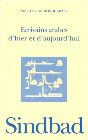 Ecrivains arabes d'hier et d'aujourd'hui : catalogue biobibliographique, ouvrages publiés en France