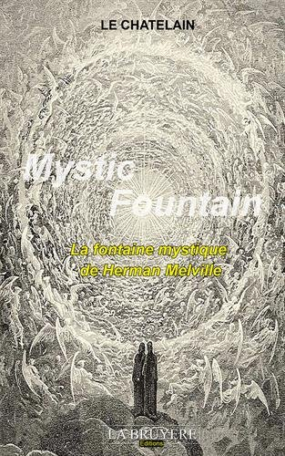 mystic fountain : la fontaine mystique de herman melville