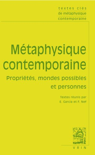 Métaphysique contemporaine : propriétés, mondes possibles et personnes