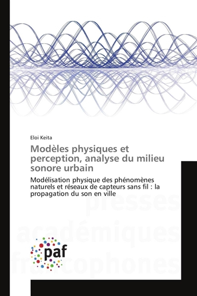 Modèles physiques et perception, analyse du milieu sonore urbain