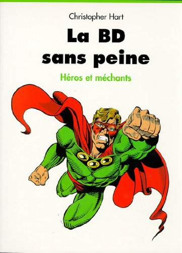 La BD sans peine : héros et traîtres