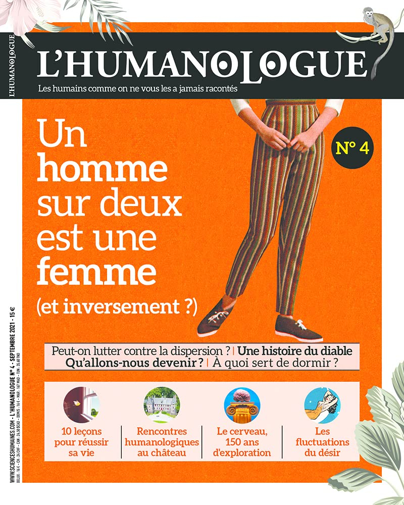 Humanologue (L') : les humains comme on ne vous les a jamais racontés, n° 4. Un homme sur deux est u