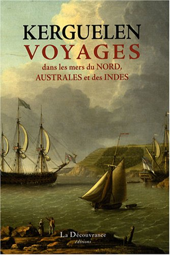Voyages dans les mers du Nord, australes et des Indes