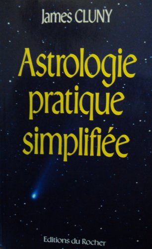 Astrologie pratique et simplifiée