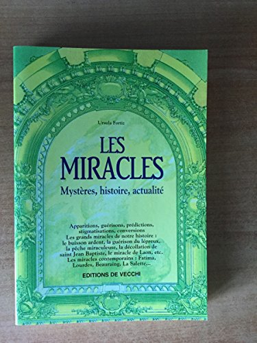 Les miracles, mystères, histoire, actualité