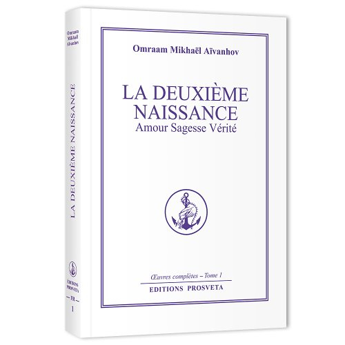 Oeuvres complètes. Vol. 1. La deuxième naissance
