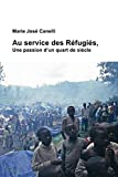 Au service des Réfugiés: Une passion d?un quart de siècle