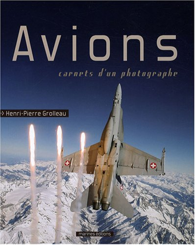 Avions : carnets d'un photographe