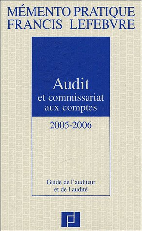 audit commissariat aux comptes 2005/2006 : guide de l'auditeur et de l'audité