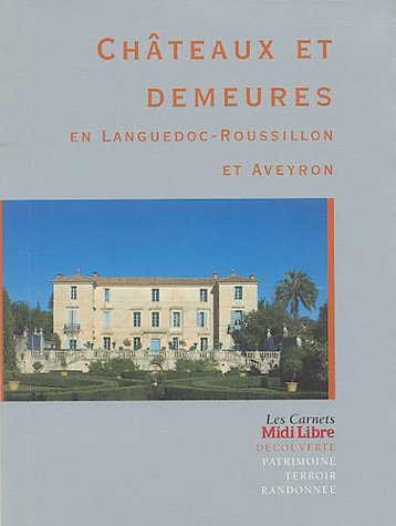 Châteaux et demeures en Languedoc-Roussillon et Aveyron