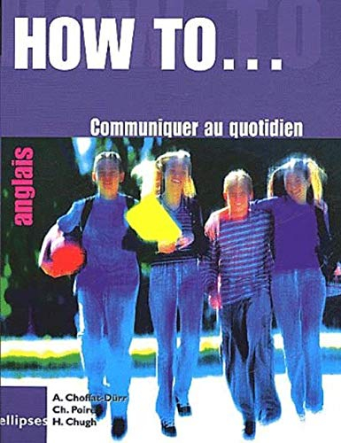 How to... ? : communiquer au quotidien