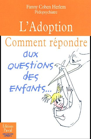 L'adoption : comment répondre aux questions des enfants.