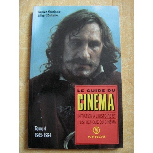 Le Guide du cinéma. Vol. 4. 1981-1994
