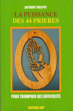 LA PUISSANCE DES 44 PRIÈRES
