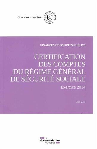 Certification des comptes de la sécurité sociale : exercice 2014 : juin 2015