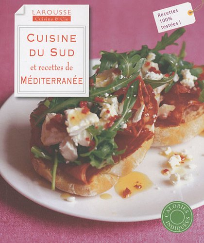 Cuisine du Sud et recettes de Méditerranée