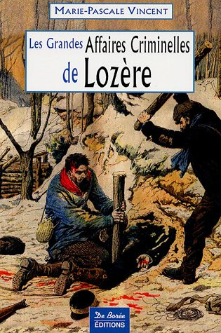 Les grandes affaires criminelles de Lozère