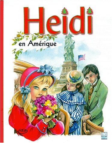 Heidi. Vol. 16. Heidi en Amérique