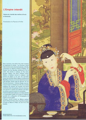 L'Empire interdit : visions du monde des maîtres chinois et flamands : expositions, Bruxelles, Palai
