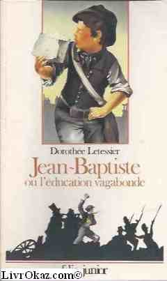 Jean-Baptiste ou l'Education vagabonde