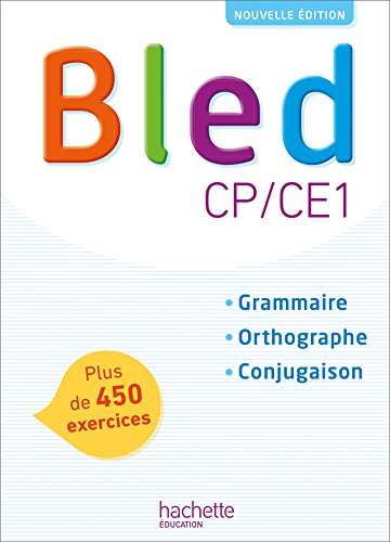 Bled CP-CE1 : grammaire, orthographe, conjugaison