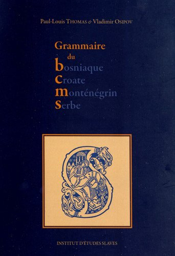 Grammaire du bosniaque-croate-monténégrin-serbe