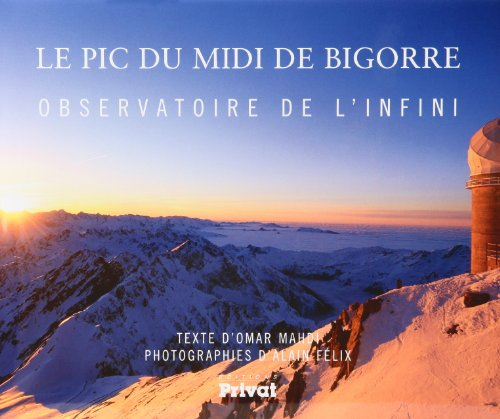 Le pic du Midi de Bigorre : observatoire de l'infini