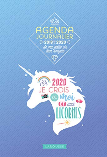 Agenda journalier de ma petite vie bien remplie 2019-2020 : en 2020 je crois en moi et aux licornes