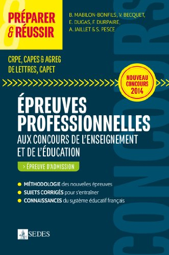 Epreuves professionnelles aux concours de l'enseignement et de l'éducation : CRPE, Capes & Agreg de 
