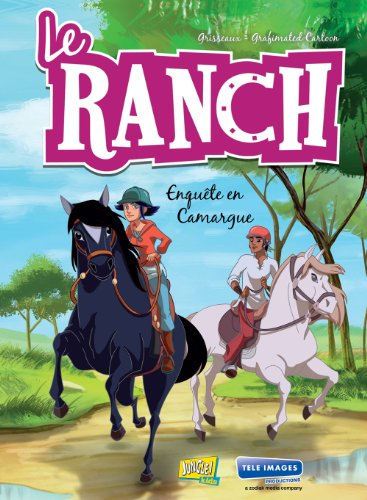 Le ranch. Vol. 2. Enquête en Camargue