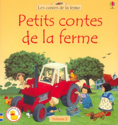 Petits contes de la ferme. Vol. 2