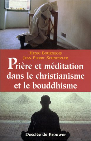 Prière et méditation dans le christianisme et le bouddhisme