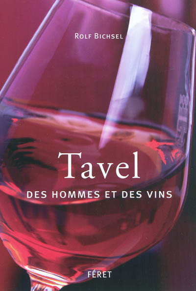 Tavel : des hommes et des vins