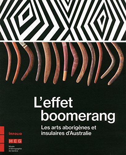 L'effet boomerang : les arts aborigènes et insulaires d'Australie