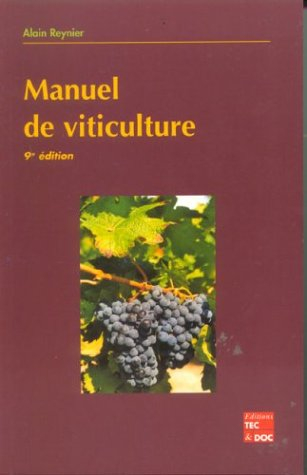 Manuel de viticulture : guide technique du viticulteur