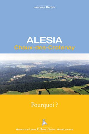 Alésia Chaux-des-Crotenay: Pourquoi ?