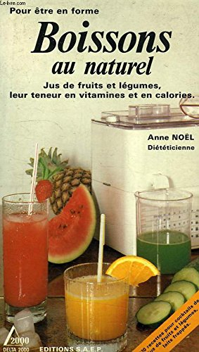 Boissons au naturel : jus de fruits et légumes