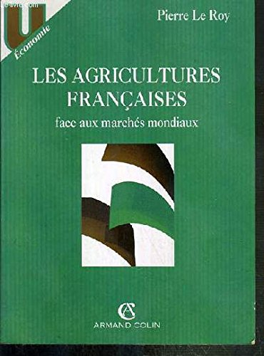 Les Agricultures françaises face aux marchés mondiaux