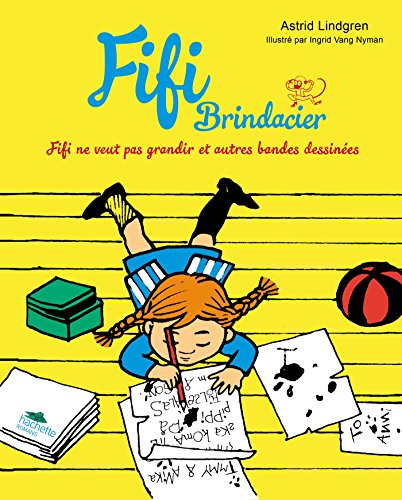 Fifi Brindacier. Fifi ne veut pas grandir et autres bandes dessinées