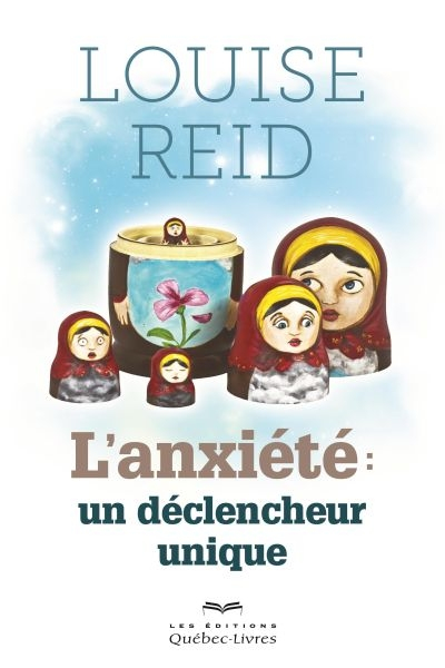 L'anxiété : déclencheur unique