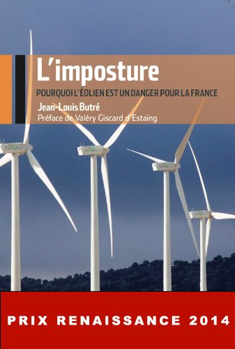 L'imposture : pourquoi l'éolien est un danger pour la France