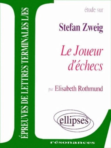 Etude sur Stefan Zweig, Le joueur d'échecs : épreuves de lettres terminales L-ES